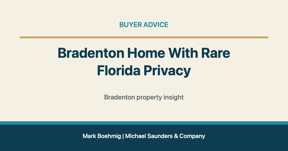 Bradenton Home With Rare Florida Privacy for Lakewood Ranch real estate
