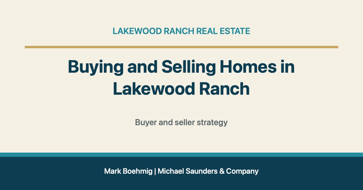 Buying and Selling Homes in Lakewood Ranch for Lakewood Ranch real estate