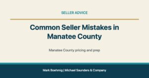 Common Seller Mistakes in Manatee County for Lakewood Ranch real estate