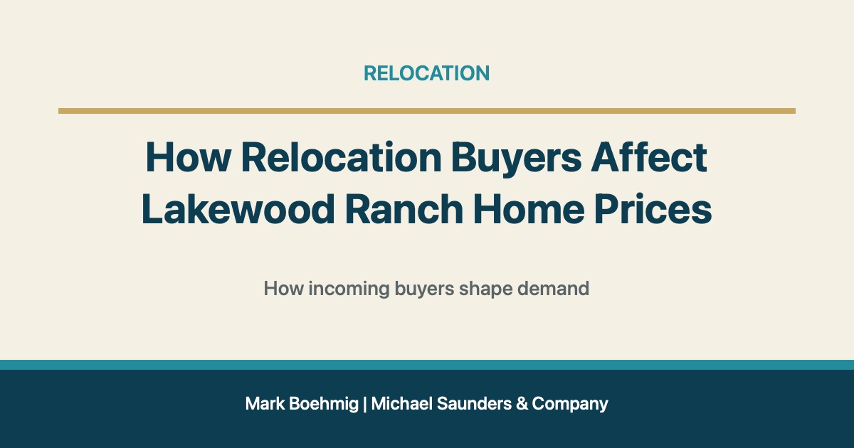How Relocation Buyers Affect Lakewood Ranch Home Prices for Lakewood Ranch real estate