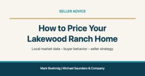 How to price your Lakewood Ranch home with local market data and seller strategy