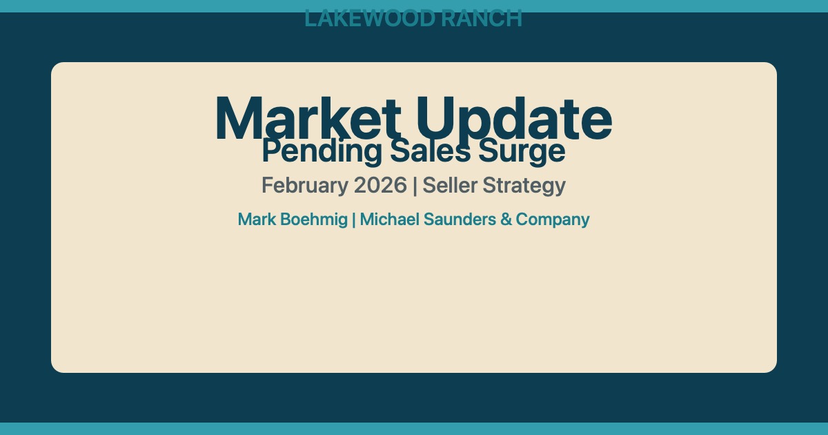 Lakewood Ranch market update February 2026 pending sales and seller strategy