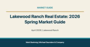 Lakewood Ranch Real Estate: 2026 Spring Market Guide for Lakewood Ranch real estate