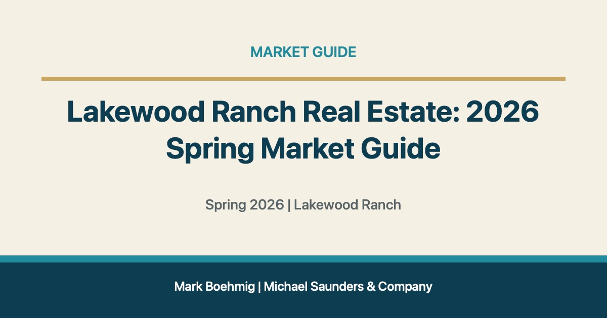 Lakewood Ranch Real Estate: 2026 Spring Market Guide for Lakewood Ranch real estate