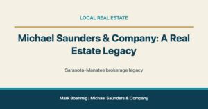 Michael Saunders & Company: A Real Estate Legacy for Lakewood Ranch real estate